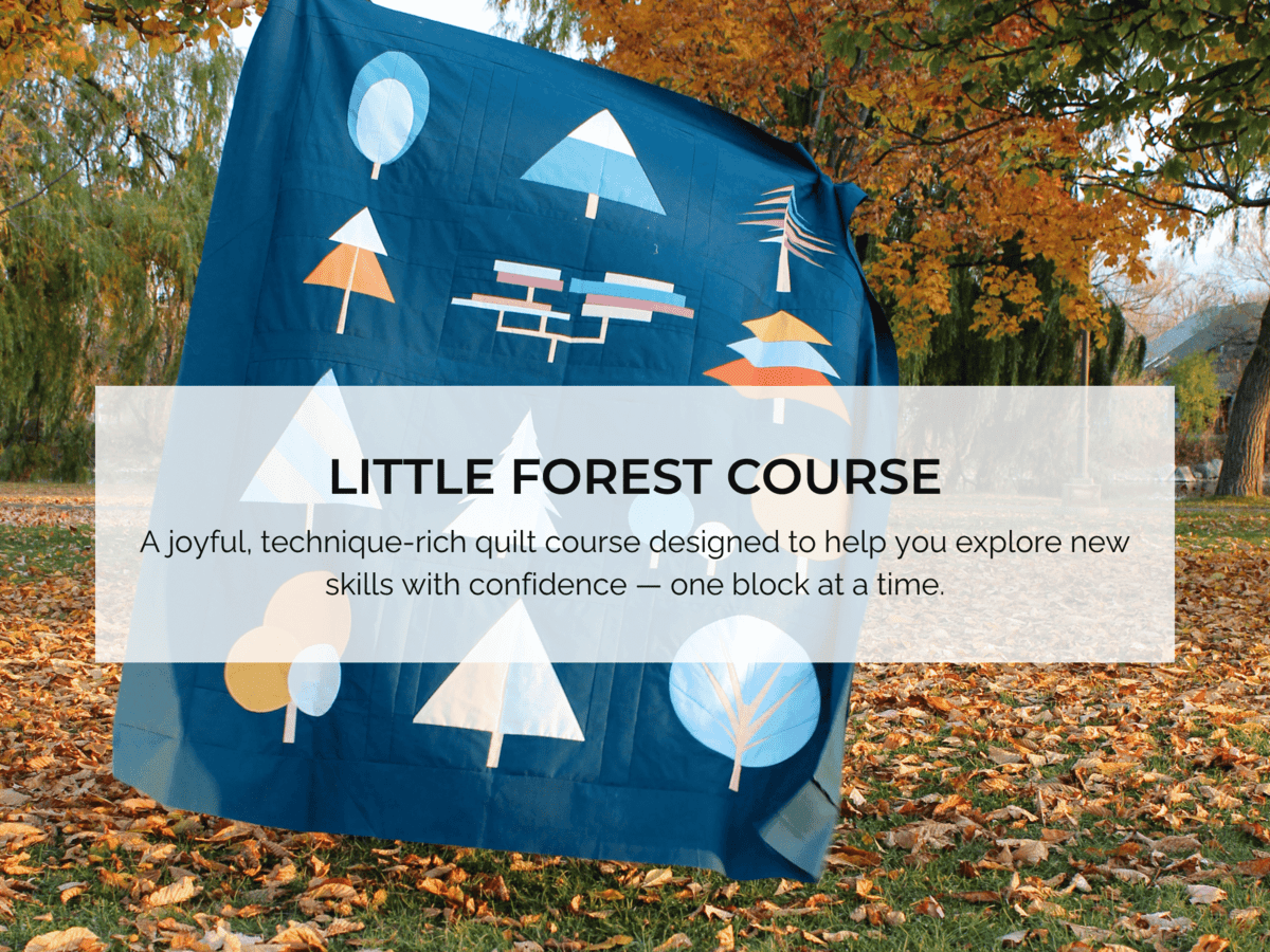 Little Forest Quilt Course